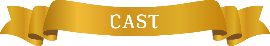 キャスト Cast